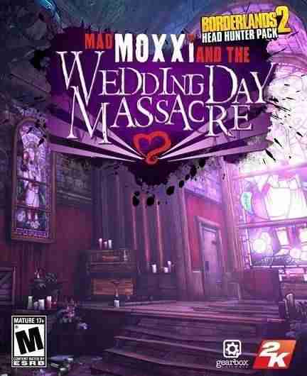 Descargar Borderlands 2 Headhunter 4 Wedding Day Massacre [MULTI][Expansion][P2P] por Torrent